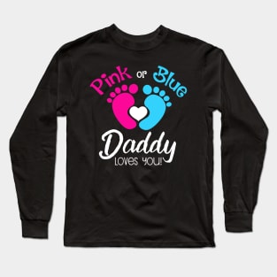 pink or blue daddy loves you for father-gender reveal Long Sleeve T-Shirt